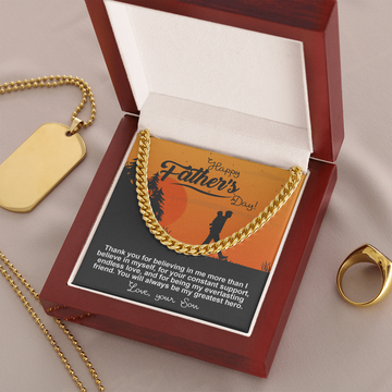 Happy Father's Day - Thank You For Believing In Me More Than I Believe In Myself - For Your Constant Support, Endless Love & Being My Everlasting Friend - You Will Always Be My Greatest Hero - Love, Your Son - Cuban Chain Necklace CC, FDY0000001CC