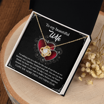 My Beautiful Wife - You Are My Best Friend, My Heart, My Soul - The Day I Met You My Heart Became Whole - I Love You More Than Anything Else - Love Knot Necklace LN, WIF0000039LN