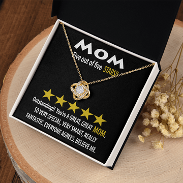 Mom - Five Out Of Five Stars - Outstanding - You're A Great Great Mom - So Very Special, Very Smart, Really Fantastic - Love Knot Necklace LN, MOM0000047LN