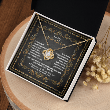Mother-In-Law - How Special You Are To Me - A Strong Woman With Tender Words, Warm Hugs & Love To Share - You Took Me Into Your Heart & Home and Loved Me Without A Pause - Thank God For Blessing Me With You - Love Knot Necklace LN, MIL000008LN