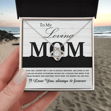 My Loving Mom - Lady As Elegant, Beautiful & Loving As You - Thank You For Being An Incredible Mother & A Fantasctic Role Model - So Thankful For Everything You've Done - Love You Always & Forever - Love Knot Necklace LN, MOM0000055LN