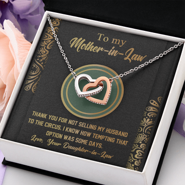 Mother-In-Law - Thank You For Not Selling My Husband To The Circus - I Know How Tempting That Option Was Some Days - Love, Your Daughter-In-Law - Interlocking Hearts Necklace IH, MIL000007IH