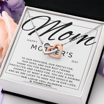 Happy Mother's Day - Our Provider, Our Protector, Our Hero & Our Best Friend - Thank You For Making Us Feel Loved, Protected & Cared For - We Are Lucky To Have You In Our Lives - We Love You Always & Forever - Interlocking Hearts Necklace IH, MDY0000020IH