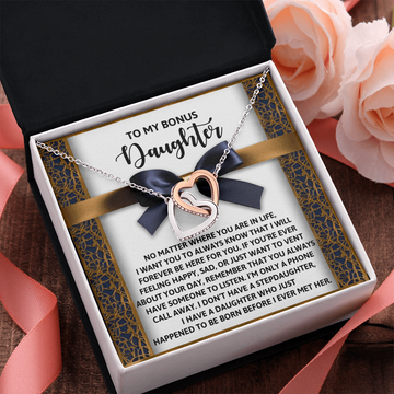 My Bonus Daughter - I Will Forever Be Here For You - I Don't Have A Stepdaughter - I Have A Daughter Who Just Happened To Be Born Before I Ever Met Her - Interlocking Hearts Necklace IH, DAU0000087IH