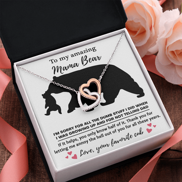My Amazing Mama Bear - Thank You For Letting Me Annoy The Hell Out Of You - Love Your Favourite Cub - Interlocking Hearts Necklace IH, MOM0000057IH