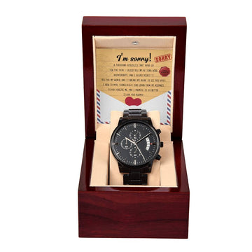 I'm So Sorry - Breaks My Heart - Deeply Regret It - Vow To Make Things Right - Please Forgive Me - Promise To Do Better - Love You Always - Metal Chronograph Watch WAT, HUS0000017WAT