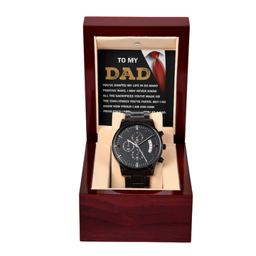 Dad - You've Shaped My Life In So Many Positive Ways - I May Never Know All The Sacrifices You've Made Or Challenges You've Faced - I Do Know How Proud I Am & Privileged To Have You As A Dad - I Love You - Metal Chronograph Watch WAT, DAD0000031WAT
