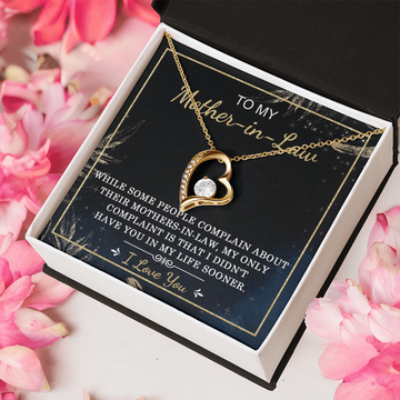 Mother-In-Law - While Some People Complain About Their Mother-In-Law - My Only Complaint Is That I Didn't Have You In My Life Sooner - I Love You - Forever Love Heart Necklace FL, MIL000005FL