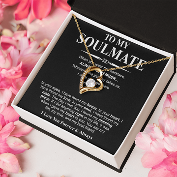 My Soulmate - In Your Eyes I Have Found My Home - In Your Heart I Have Found My Love - I Found My Missing Piece - You Are My Life, My Love & My Best Friend - I Love You Forever & Always - Forever Love Heart Necklace FL, SMT0000128FL