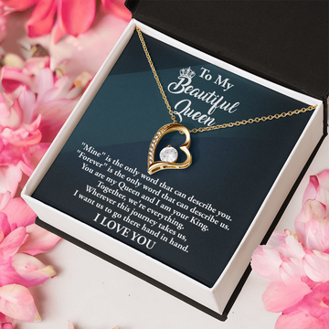 My Beautiful Queen - You Are My Queen - I Am Your King - Together We're Everything - Wherever This Journey Takes Us - I Want Us To Go There Hand In Hand - I Love You - Forever Love Heart Necklace FL, WIF0000031FL