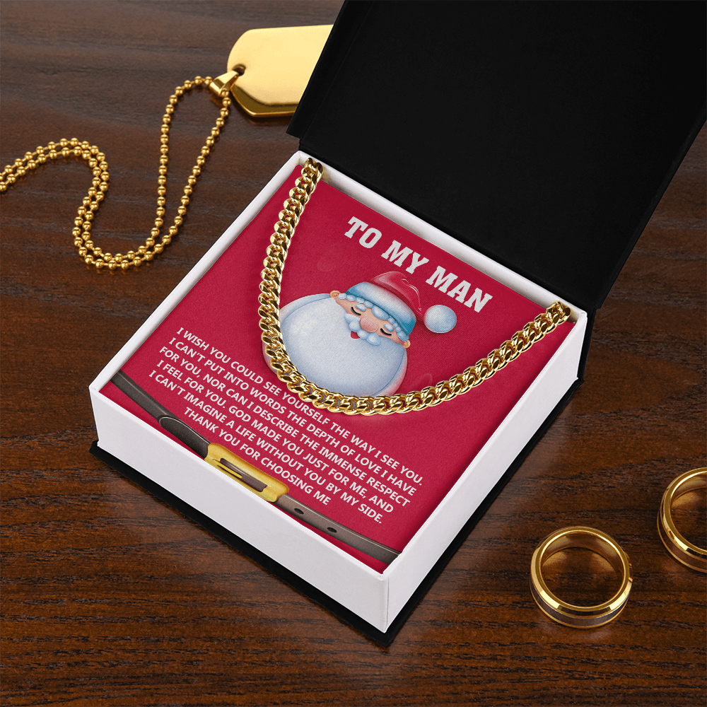 My Man - Wish You Could See Yourself The Way I See You - Can't Put Into Words The Depth Of My Love - Can't Imagine A Life Without You By My Side - Thank You For Choosing Me - Cuban Chain Necklace CC, HUS0000020CC