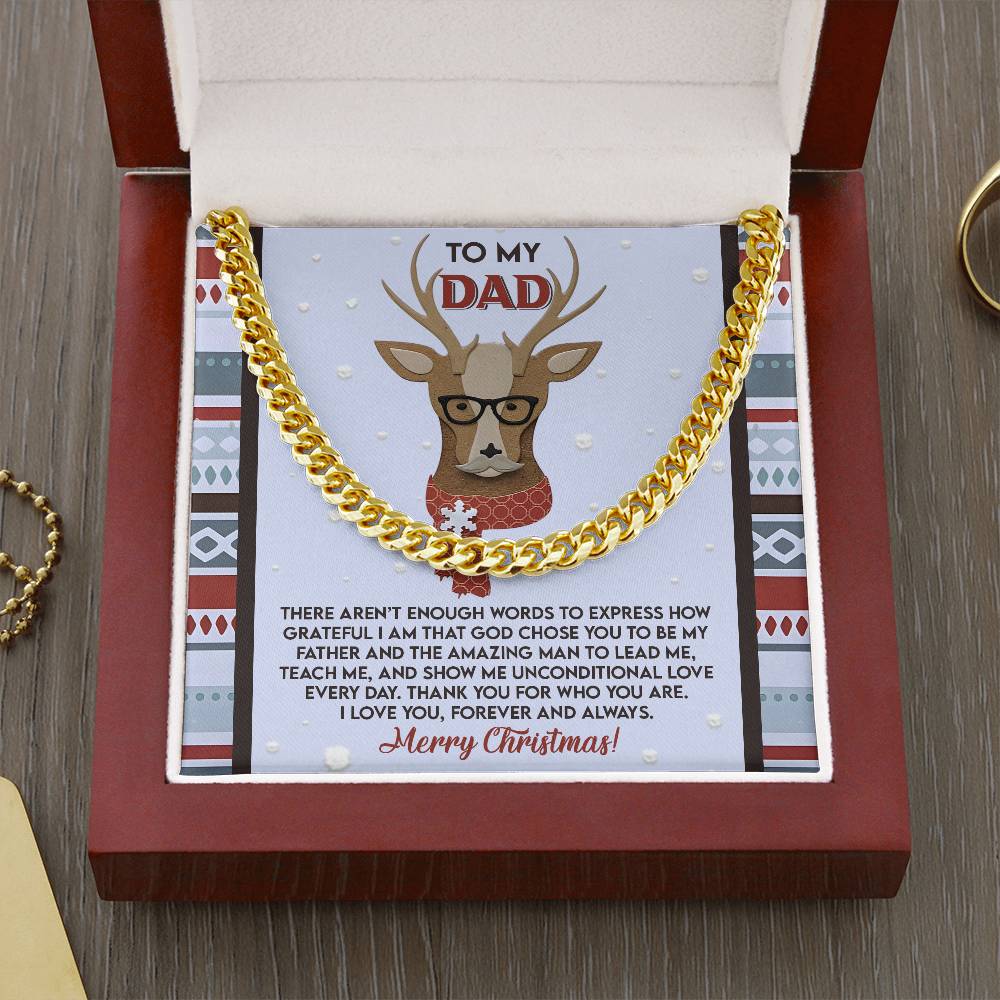 To My Dad - Grateful I Am - You To Be My Father - Amazing Man - Unconditional Love - Love You, Forever And Always - Cuban Chain Necklace CC, DAD0000001CC