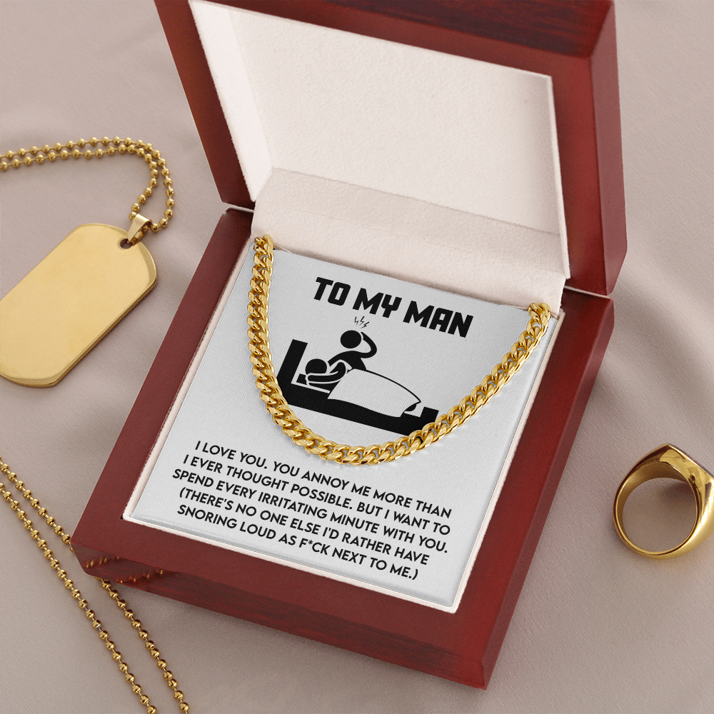 To My Man - I Love You - Want To Spend Every Irritating Minute With You - No One Else I'd Rather Have - Cuban Chain Necklace CC, HUS0000008CC