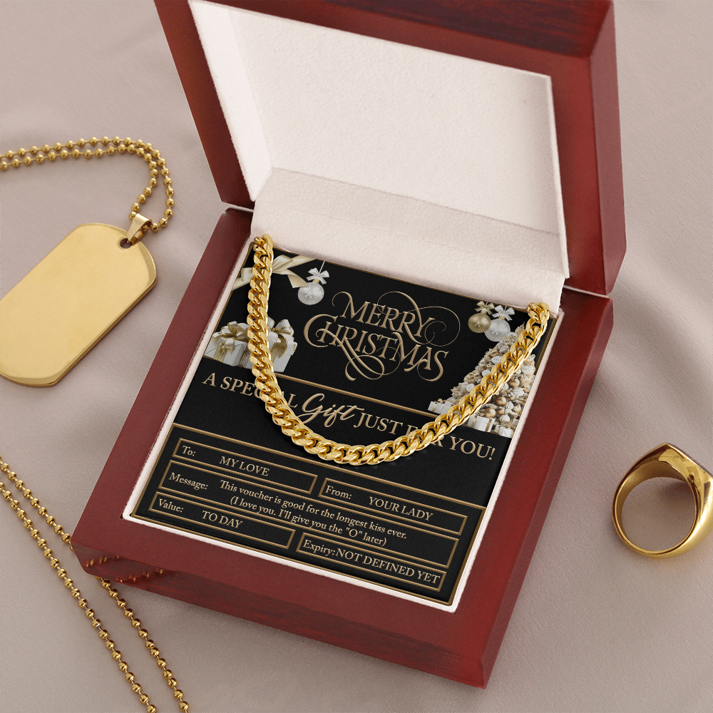 Merry Christmas - A Special Gift For You - Longest Kiss Ever - I Love You - Give You The 'O' Later - Cuban Chain Necklace CC, HUS0000018CC