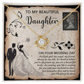 To My Beautiful Daughter - My Little Girl - Love Knot Necklace LN, WED0000014LN - Sweet Yasmin 21