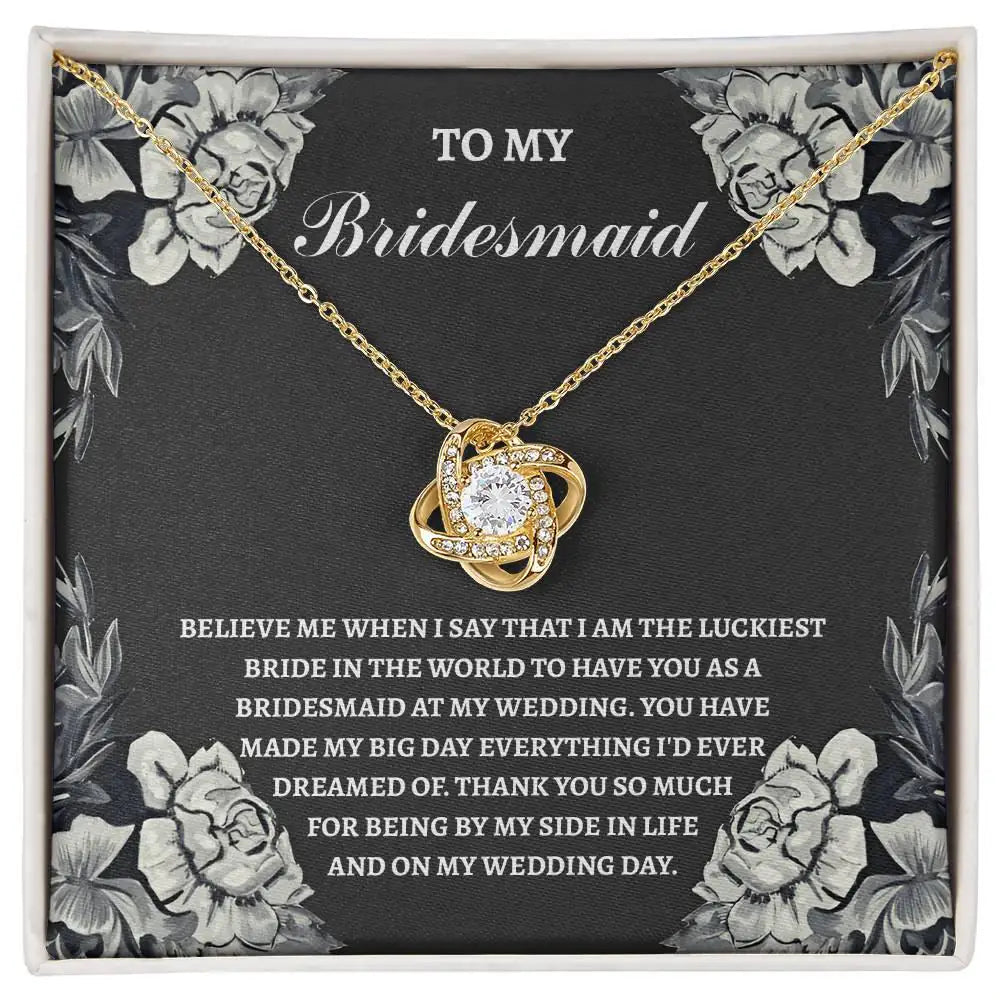 To My Bridesmaid - The Luckiest Bride - Love Knot Necklace LN, WED0000012LN - Sweet Yasmin 21
