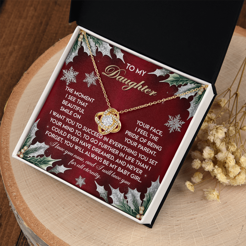 My Daughter - Beautiful Smile On Your Face - Pride Of Being Your Parent - Succeed In Everything, Go Further Than I Could Have Dreamed - Always Be My Baby Girl - Love You For All Eternity - Love Knot Necklace LN, DAU0000195LN