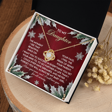 My Daughter - Beautiful Smile On Your Face - Pride Of Being Your Parent - Succeed In Everything, Go Further Than I Could Have Dreamed - Always Be My Baby Girl - Love You For All Eternity - Love Knot Necklace LN, DAU0000195LN