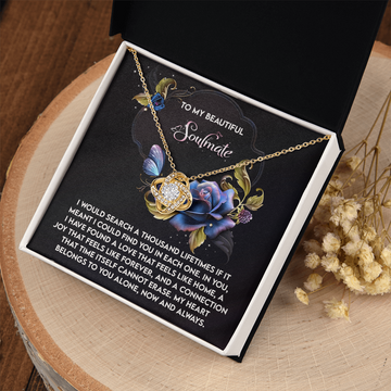 My Beautiful Soulmate - Search A Thousand Lifetimes If I Could Find You In Each One - Love That Feels Like Home - Joy That Feels Like Forever - My Heart Belongs To You - Love Knot Necklace LN, SMT0000076LN