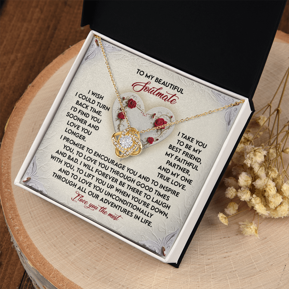 My Beautiful Soulmate - Wish I Could Turn Back Time - My Best Friend, Faithful Partner And One True Love - Love You The Most - Love Knot Necklace LN, SMT0000074LN