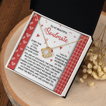 My Beautiful Soulmate - How Lucky I Am To Have Found Someone As Incredible As You - The One I've Been Waiting For My Whole Life - Promise To Love You - Love Knot Necklace LN, SMT0000078LN