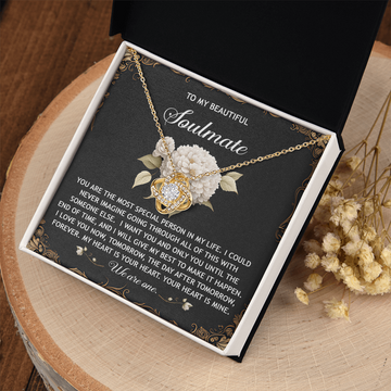 My Beautiful Soulmate - The Most Special Person In My Life - Want You And Only You Until The End Of Time - My Heart Is Your Heart - Your Heart Is Mine - We Are One - Love Knot Necklace LN, SMT0000110LN