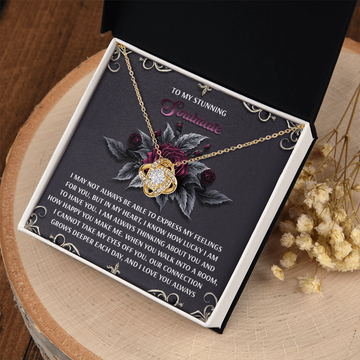 MY Stunning Soulmate - How Lucky I Am To Have You - Always Thinking About You - Our Connection Grows Deeper Each Day - I Love You Always - Love Knot Necklace LN, SMT0000067LN