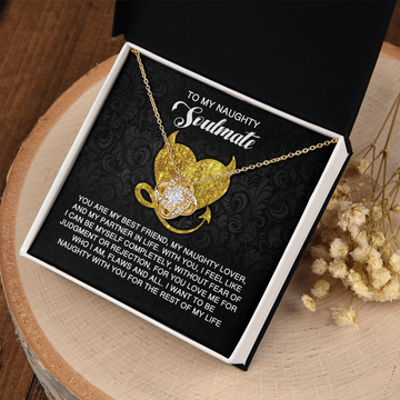 My Naughty Soulmate - My Best Friend, My Naughty Lover, My Partner In Life - You Love Me For Who I Am, Flaws And All - Be Naughty With You For The Rest Of My Life - Love Knot Necklace LN, SMT0000027LN
