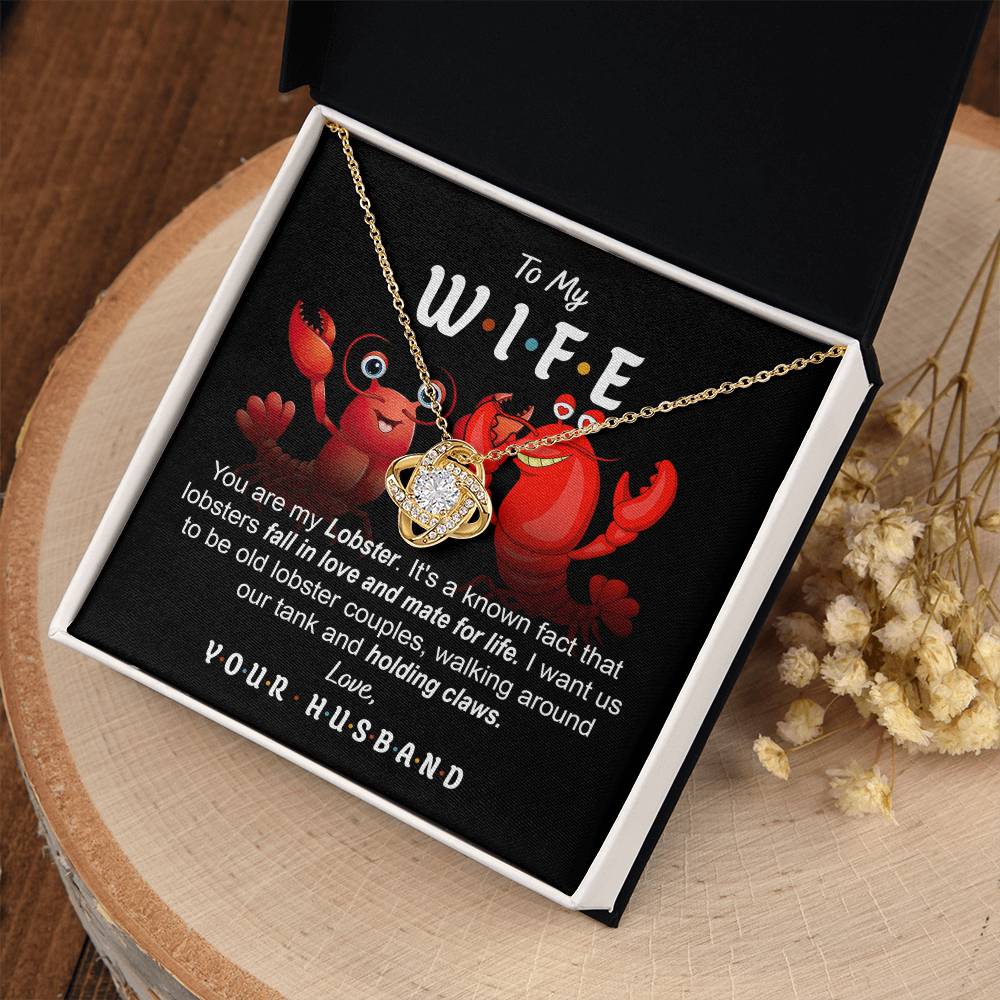 My Wife - My Lobster - Fall In Love & Mate For Life - Love Knot LN, WIF0000008LN