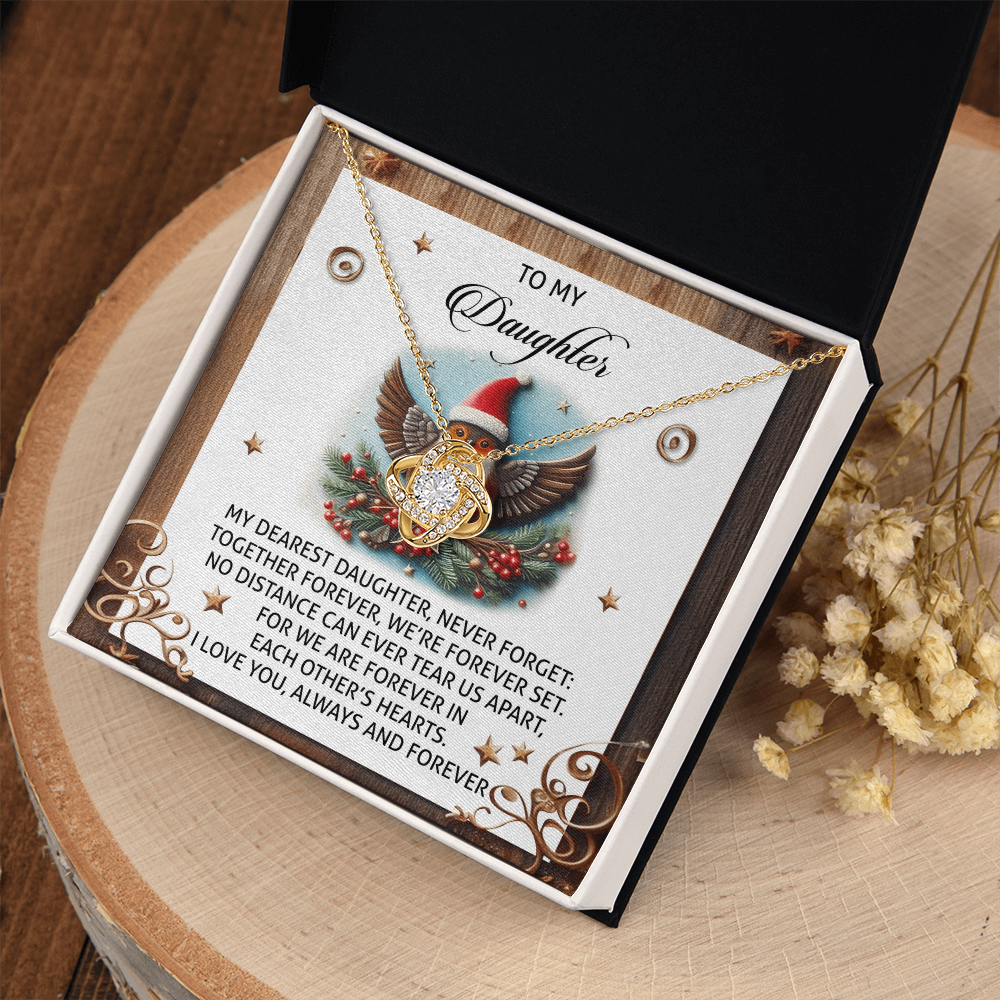 My Dearest Daughter - Never Forget: Together Forever, We're Forever Set - No Distance Can Tear Us Apart, For We Are Forever In Each Other's Hearts - I Love You, Always & Forever - Love Knot Necklace LN, DAU0000201LN