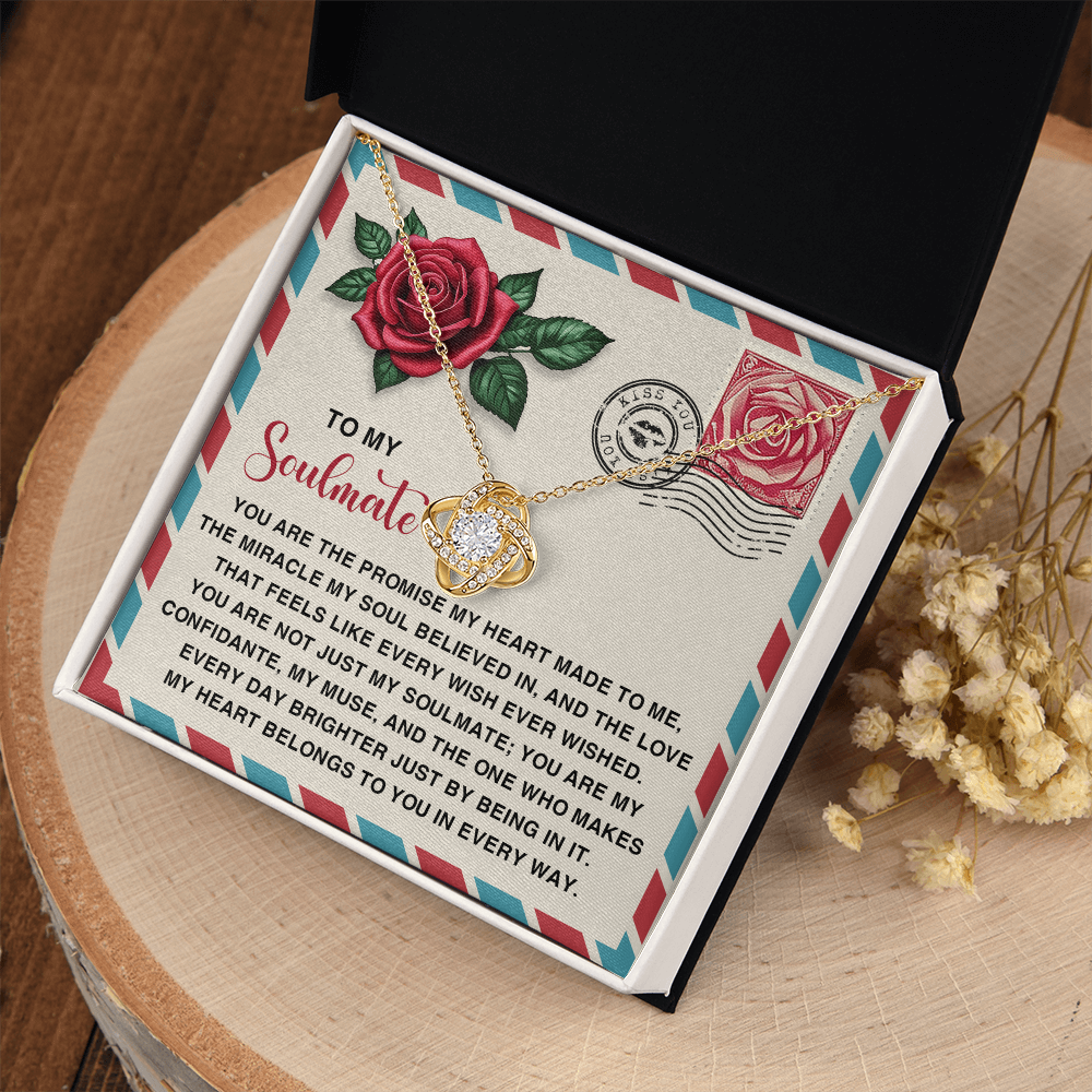 My Soulmate - The Promise My Heart Made - The Miralce My Soul Believed In  - My Confidant, My Muse - My Heart Belongs To You In Every Way - Love Knot Necklace LN, SMT0000100LN