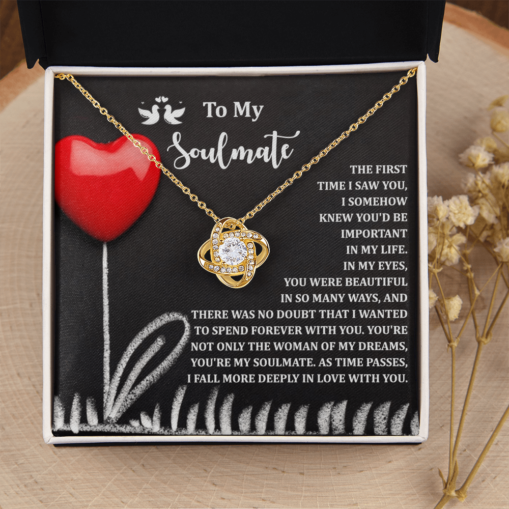 My Soulmate - First Time I Saw You, Knew You'd Be Important In My Life - Beautiful In So Many Ways - Wanted To Spend Forever With You - Woman Of My Dreams, My Soulmate - Love Knot Necklace LN, SMT0000052LN