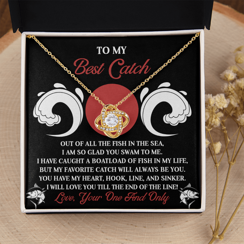 My Best Catch - Of All The Fish In The Sea, I Am So Glad You Swam To Me - You Have My Heart, Hook, Line And Sinker - Love You Till The End Of The Line - Love Knot Necklace LN, SMT0000103LN