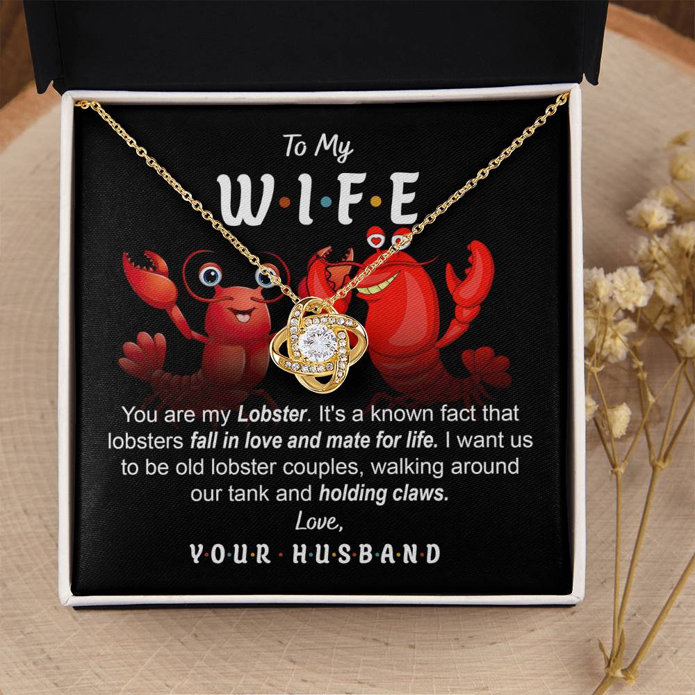 My Wife - My Lobster - Fall In Love & Mate For Life - Love Knot LN, WIF0000008LN