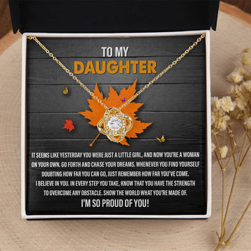 To My Daughter - Just A Little Girl - Now A Woman - Far You Can Go - Chase Your Dreams - Believe In You - Overcome Any Obstacle - So Proud Of You - Love Knot Silver Necklace LN, DAU0000029LN