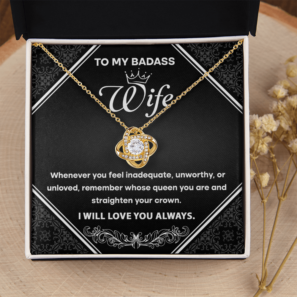My Badass Wife - Remember Whose Queen You Are & Straighten Your Crown - I Will Love You Always (Black) - Love Knot Necklace LN, WIF0000033LN