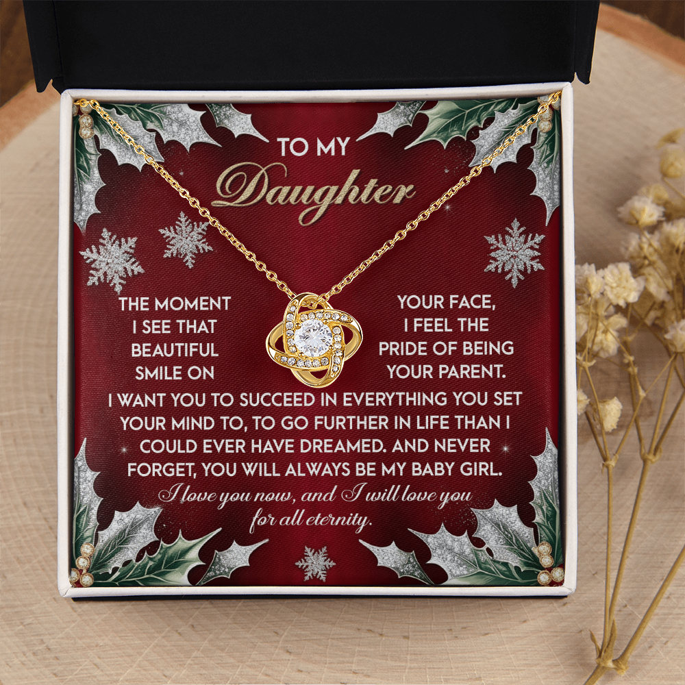 My Daughter - Beautiful Smile On Your Face - Pride Of Being Your Parent - Succeed In Everything, Go Further Than I Could Have Dreamed - Always Be My Baby Girl - Love You For All Eternity - Love Knot Necklace LN, DAU0000195LN