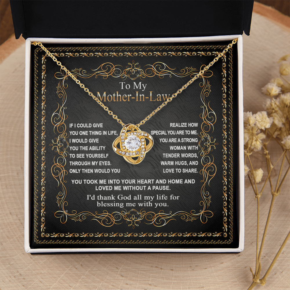 Mother-In-Law - How Special You Are To Me - A Strong Woman With Tender Words, Warm Hugs & Love To Share - You Took Me Into Your Heart & Home and Loved Me Without A Pause - Thank God For Blessing Me With You - Love Knot Necklace LN, MIL000008LN