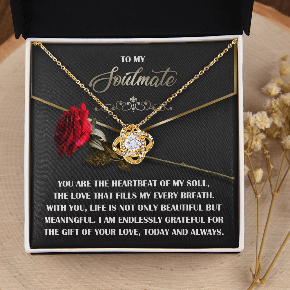 My Soulmate - The Heartbeat Of My Soul - Love That Fills My Every Breath - Life Is Not Only Beautiful But Meaningful - Grateful For The Gift Of Your Love - Love Knot Necklace LN, SMT0000101LN