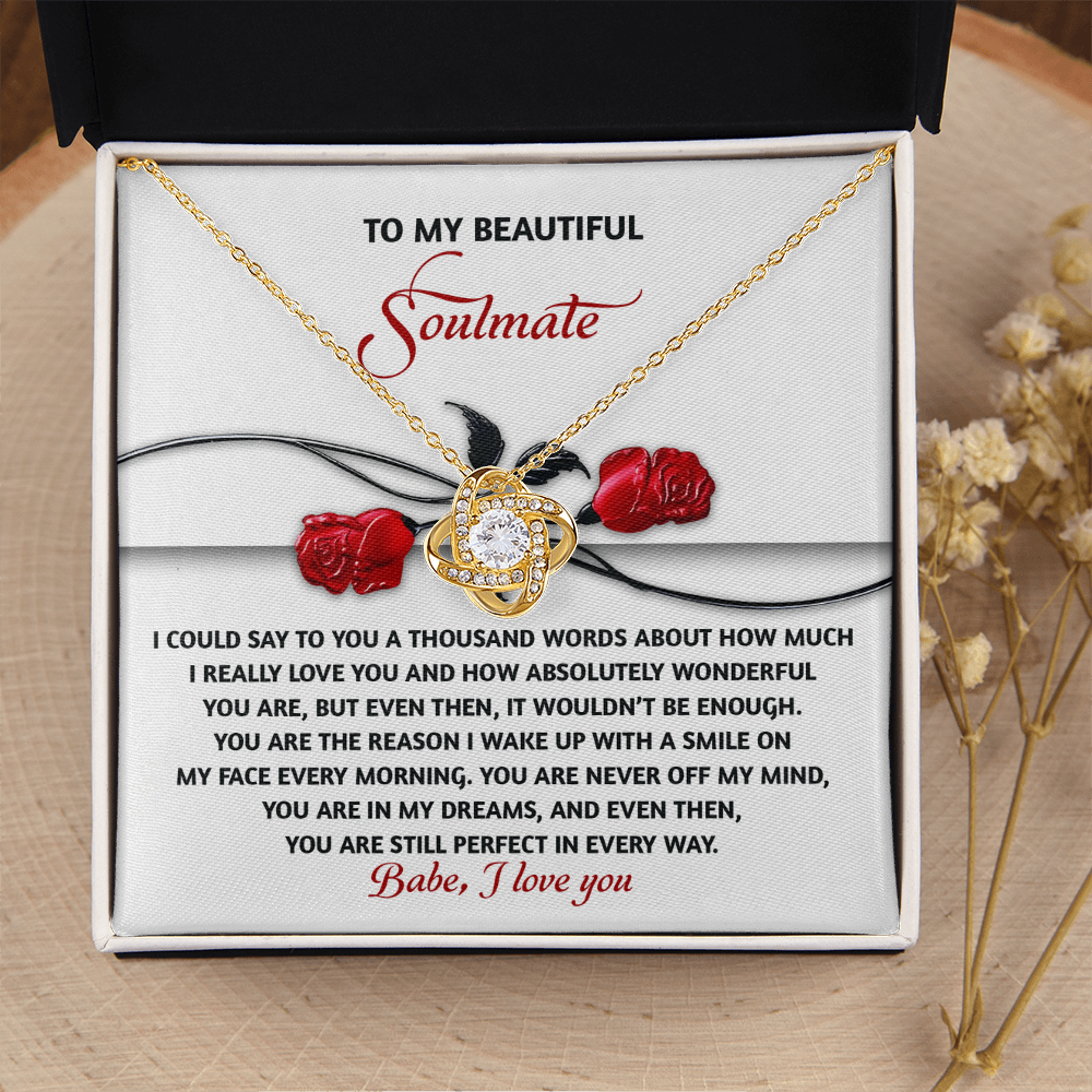 My Beautiful Soulmate - How Much I Really Love You - How Absolutely Wonderful You Are - Reason I Wake Up With A Smile - Babe, I Lov You - Love Knot Necklace LN, SMT0000066LN