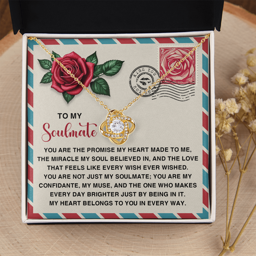 My Soulmate - The Promise My Heart Made - The Miralce My Soul Believed In  - My Confidant, My Muse - My Heart Belongs To You In Every Way - Love Knot Necklace LN, SMT0000100LN