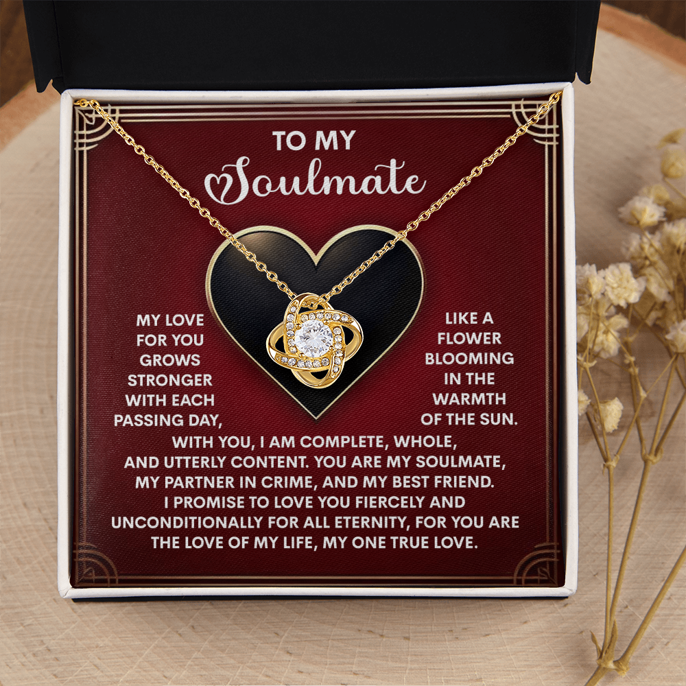 My Soulmate - My Love For You Grows Stronger With Each Passing Day - With You I Am Complete, Whole And Utterly Content - You Are My Soulmate, My Partner In Crime And My Best Friend - Love Knot Necklace LN, SMT0000032LN