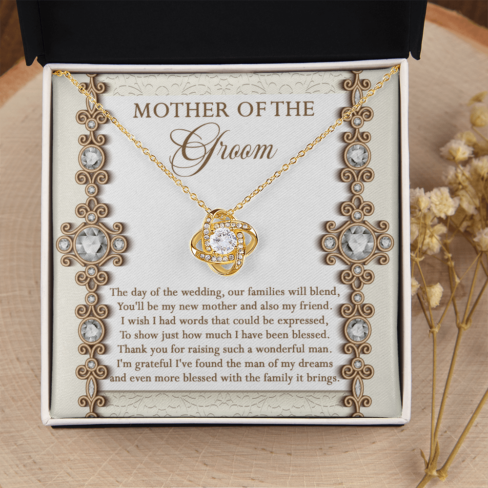 Mother Of The Groom - The Day Of The Wedding, Our Families Will Blend, You'll Be My New Mother & Also My Friend - Grateful I've Found The Man Of My Dreams & Even More Blessed With The Family It Brings - Love Knot Necklace LN, MIL0000022LN
