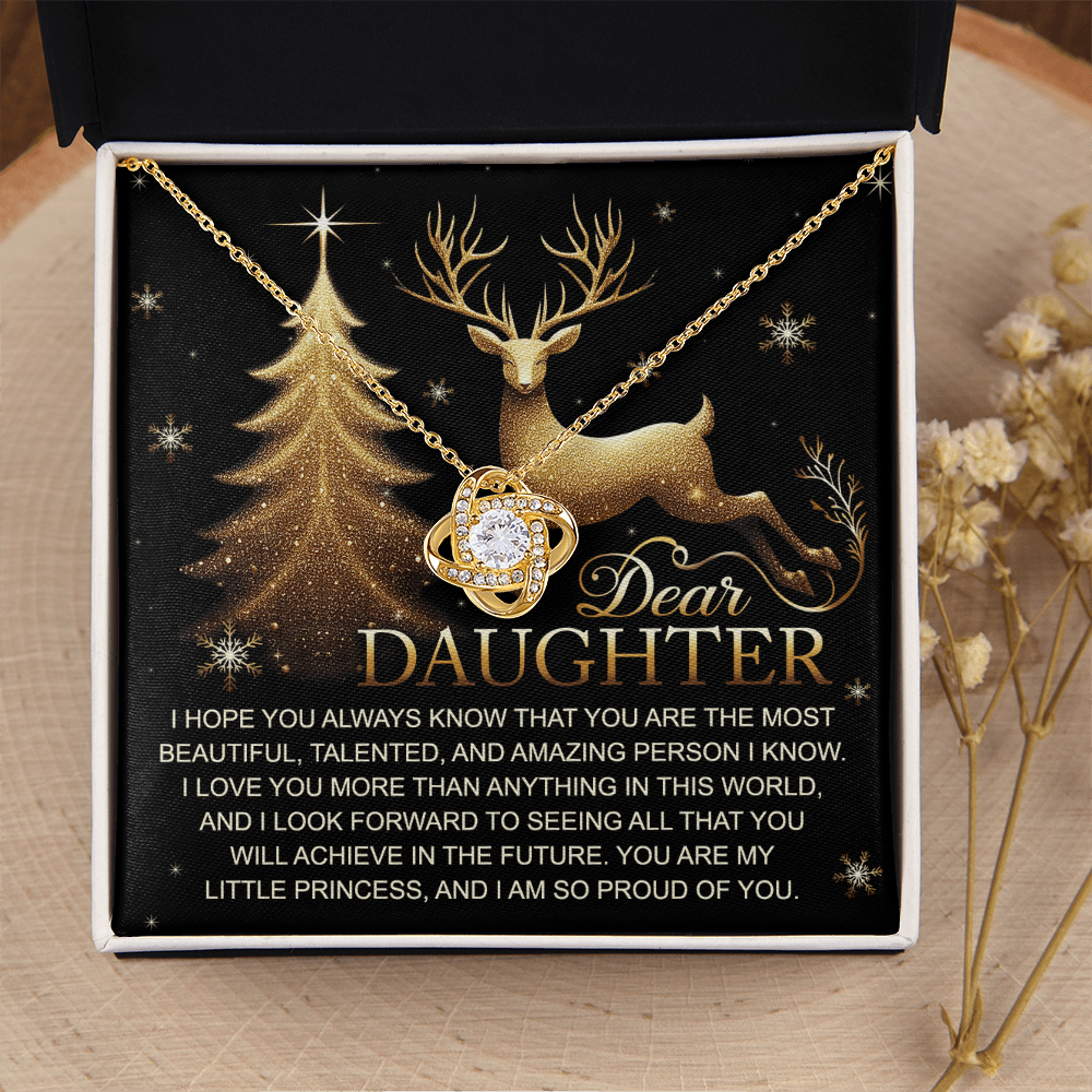 Dear Daughter - Always Know You Are The Most Beautiful, Talented & Amazing Person I Know - Love You More Than Anything - My Little Princess, I Am So Proud Of You - Love Knot Necklace LN, DAU0000197LN
