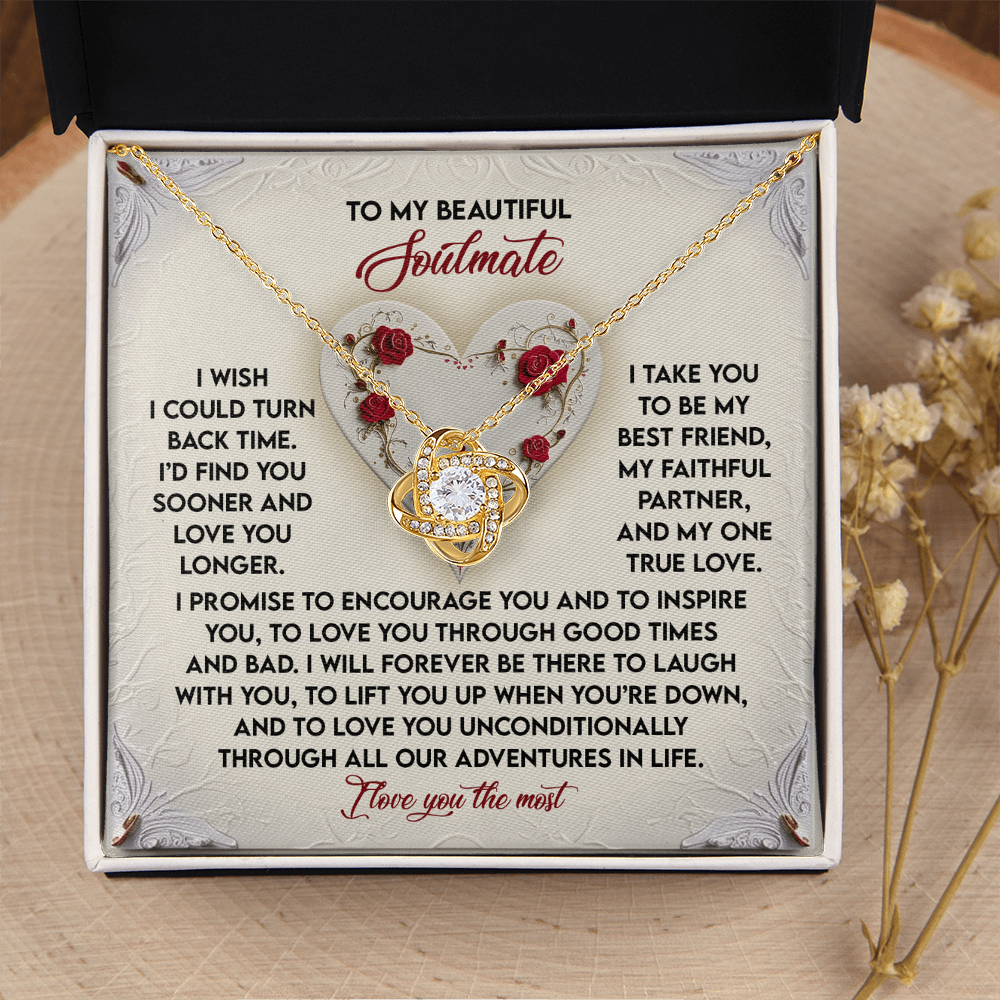 My Beautiful Soulmate - Wish I Could Turn Back Time - My Best Friend, Faithful Partner And One True Love - Love You The Most - Love Knot Necklace LN, SMT0000074LN