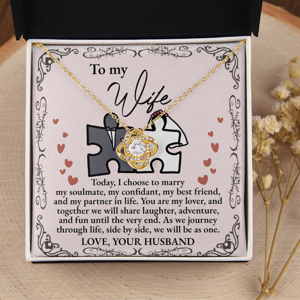 My Wife - Today I Choose To Marry My Soulmate, Confidant, My Best Friend & My Partner In Life - My Lover, Together We Share Laughter, Adventure & Fun - We Will Be As One - Love Your Husband - Love Knot Necklace LN, WIF0000038LN
