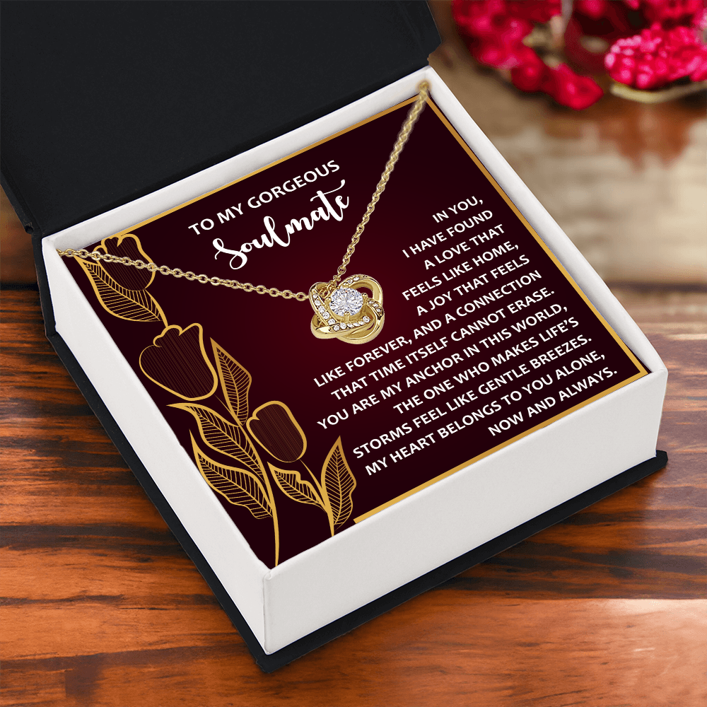 My Gorgeous Soulmate - Found A Love That Feels Like Home - Joy That Feels Like Forever - My Heart Belongs To You - Now And Always - Love Knot Necklace LN, SMT0000068LN
