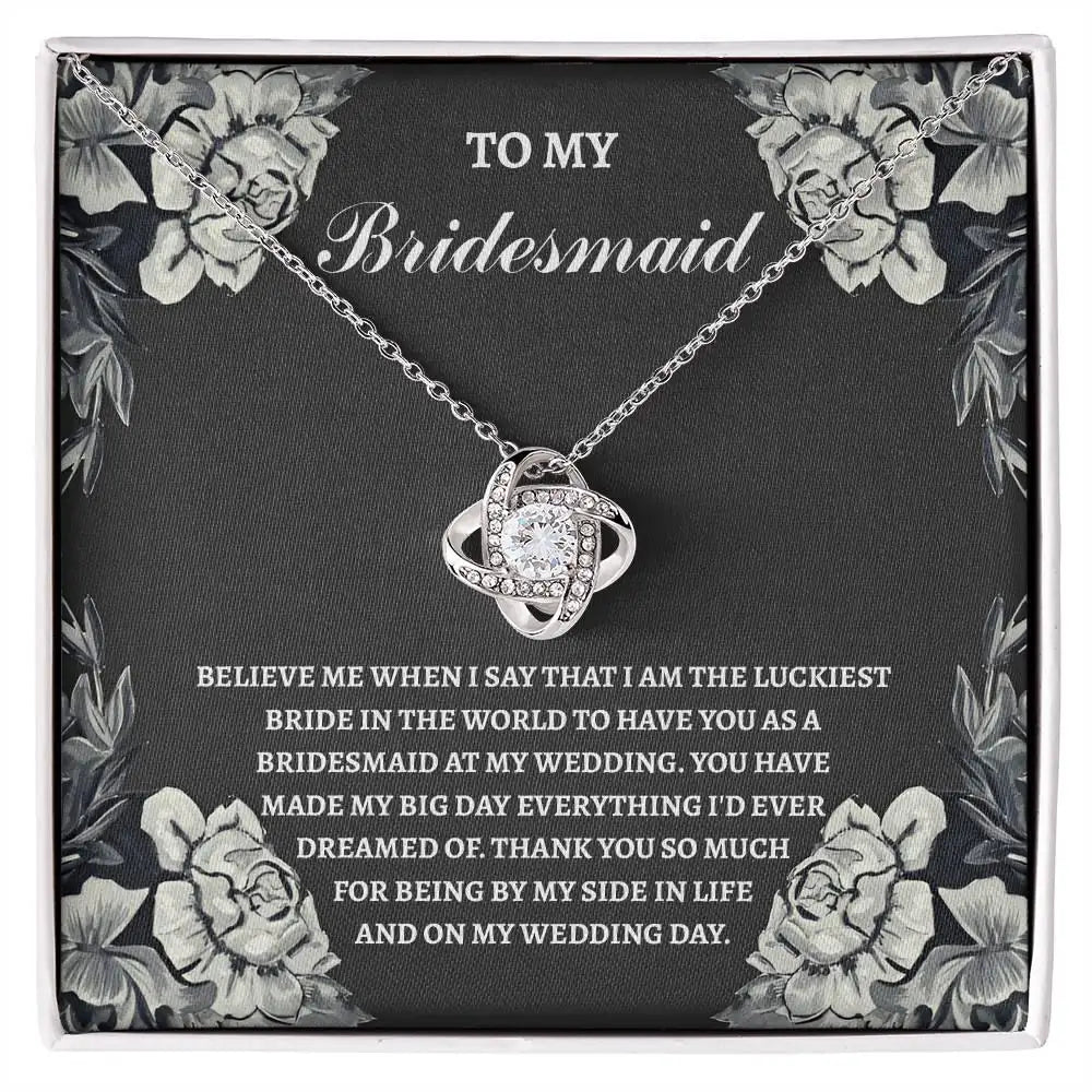 To My Bridesmaid - The Luckiest Bride - Love Knot Necklace LN, WED0000012LN - Sweet Yasmin 21