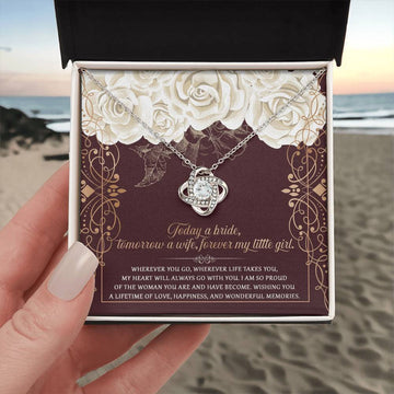 Today A Bride, Tomorrow A Wife, Forever My Little Girl - My Heart Always Be With You - Love Knot Necklace LN, WED0000016LN