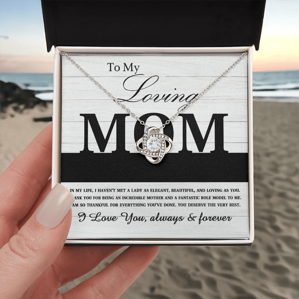 My Loving Mom - Lady As Elegant, Beautiful & Loving As You - Thank You For Being An Incredible Mother & A Fantasctic Role Model - So Thankful For Everything You've Done - Love You Always & Forever - Love Knot Necklace LN, MOM0000055LN